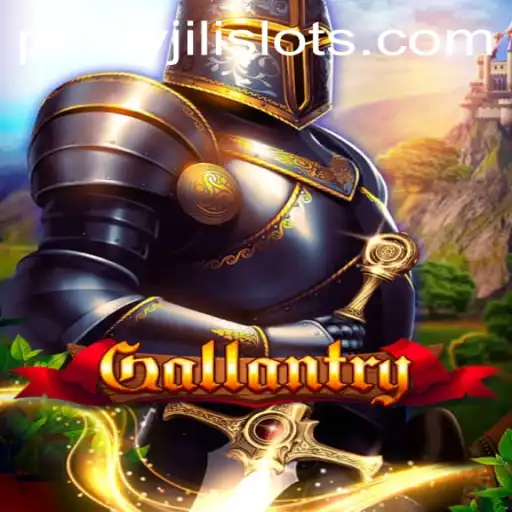 Exploring Gallantry: A Comprehensive Guide to the JILI SLOTS Game